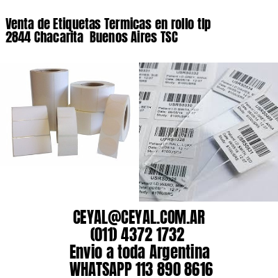 Venta de Etiquetas Termicas en rollo tlp 2844 Chacarita  Buenos Aires TSC