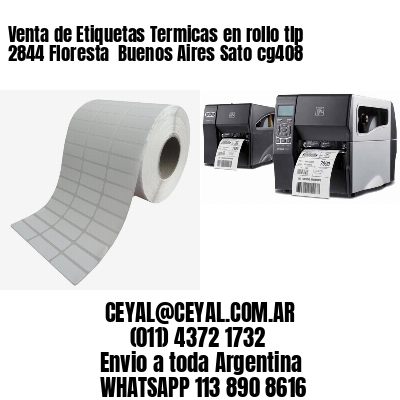Venta de Etiquetas Termicas en rollo tlp 2844 Floresta  Buenos Aires Sato cg408