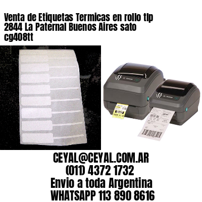 Venta de Etiquetas Termicas en rollo tlp 2844 La Paternal Buenos Aires sato cg408tt