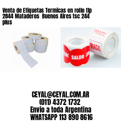 Venta de Etiquetas Termicas en rollo tlp 2844 Mataderos  Buenos Aires tsc 244 plus