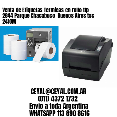Venta de Etiquetas Termicas en rollo tlp 2844 Parque Chacabuco  Buenos Aires tsc 2410M