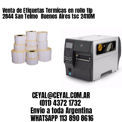 Venta de Etiquetas Termicas en rollo tlp 2844 San Telmo  Buenos Aires tsc 2410M