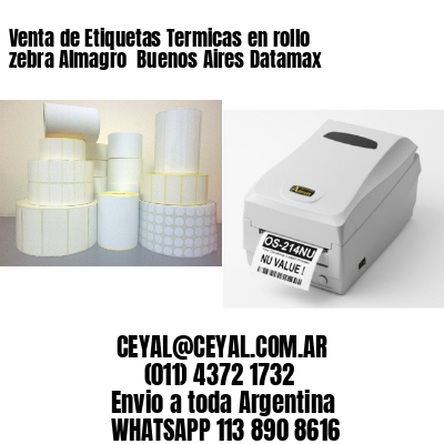 Venta de Etiquetas Termicas en rollo zebra Almagro  Buenos Aires Datamax