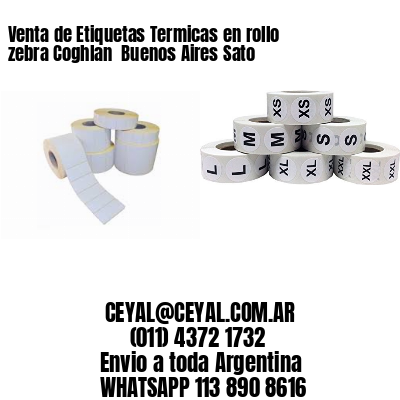 Venta de Etiquetas Termicas en rollo zebra Coghlan  Buenos Aires Sato