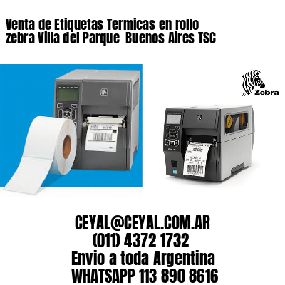 Venta de Etiquetas Termicas en rollo zebra Villa del Parque  Buenos Aires TSC