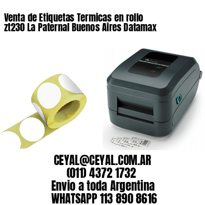 Venta de Etiquetas Termicas en rollo zt230 La Paternal Buenos Aires Datamax