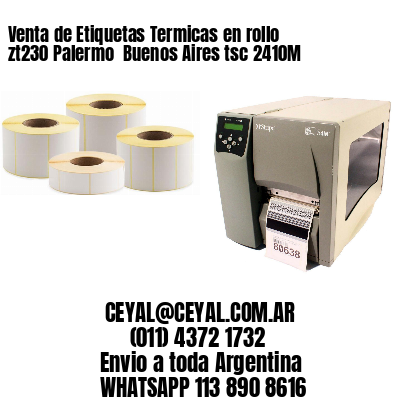 Venta de Etiquetas Termicas en rollo zt230 Palermo  Buenos Aires tsc 2410M