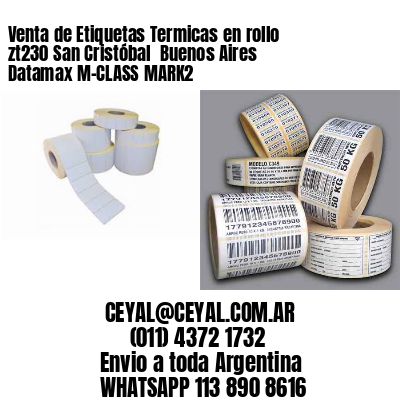 Venta de Etiquetas Termicas en rollo zt230 San Cristóbal  Buenos Aires Datamax M-CLASS MARK2