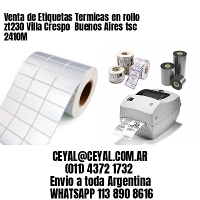 Venta de Etiquetas Termicas en rollo zt230 Villa Crespo  Buenos Aires tsc 2410M