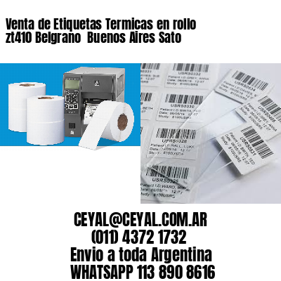 Venta de Etiquetas Termicas en rollo zt410 Belgrano  Buenos Aires Sato