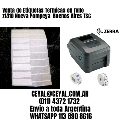 Venta de Etiquetas Termicas en rollo zt410 Nueva Pompeya  Buenos Aires TSC