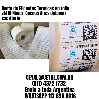 Venta de Etiquetas Termicas en rollo zt410 Núñez  Buenos Aires datamax escritorio