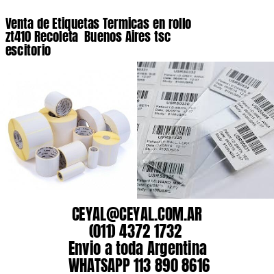 Venta de Etiquetas Termicas en rollo zt410 Recoleta  Buenos Aires tsc escitorio