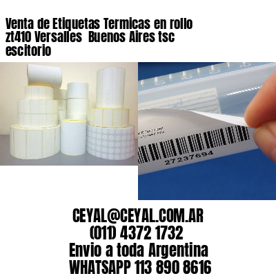 Venta de Etiquetas Termicas en rollo zt410 Versalles  Buenos Aires tsc escitorio