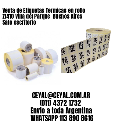Venta de Etiquetas Termicas en rollo zt410 Villa del Parque  Buenos Aires Sato escritorio