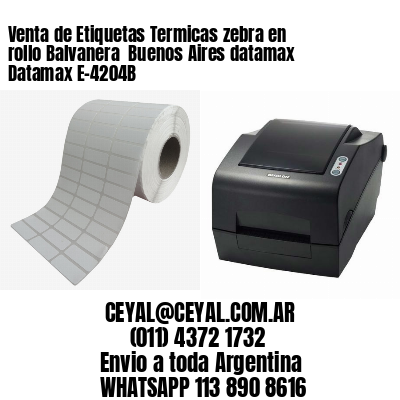 Venta de Etiquetas Termicas zebra en rollo Balvanera  Buenos Aires datamax Datamax E-4204B