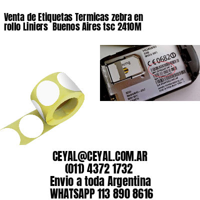 Venta de Etiquetas Termicas zebra en rollo Liniers  Buenos Aires tsc 2410M