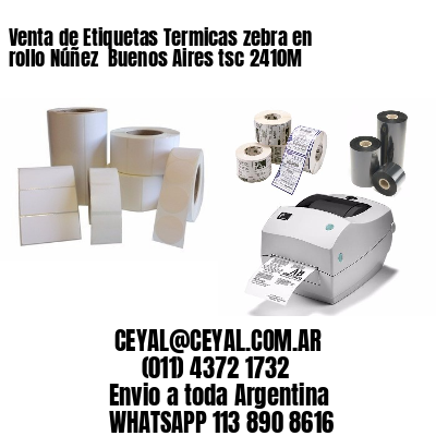 Venta de Etiquetas Termicas zebra en rollo Núñez  Buenos Aires tsc 2410M