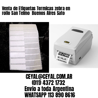 Venta de Etiquetas Termicas zebra en rollo San Telmo  Buenos Aires Sato