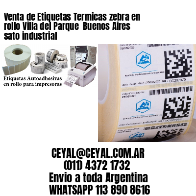 Venta de Etiquetas Termicas zebra en rollo Villa del Parque  Buenos Aires sato industrial