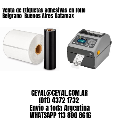 Venta de Etiquetas adhesivas en rollo Belgrano  Buenos Aires Datamax