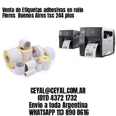 Venta de Etiquetas adhesivas en rollo Flores  Buenos Aires tsc 244 plus