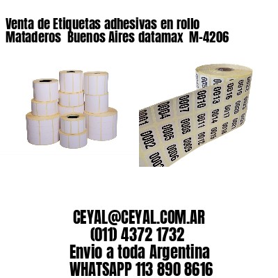 Venta de Etiquetas adhesivas en rollo Mataderos  Buenos Aires datamax  M-4206