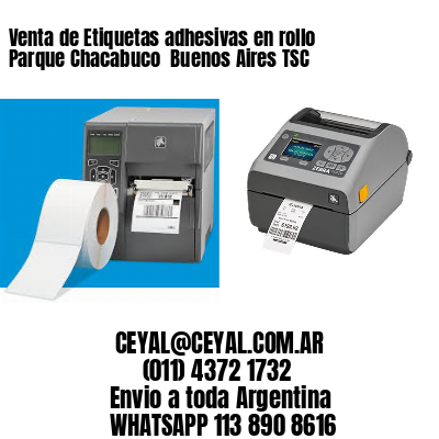 Venta de Etiquetas adhesivas en rollo Parque Chacabuco  Buenos Aires TSC