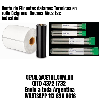 Venta de Etiquetas datamax Termicas en rollo Belgrano  Buenos Aires tsc industrial