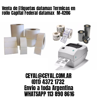 Venta de Etiquetas datamax Termicas en rollo Capital Federal datamax  M-4206