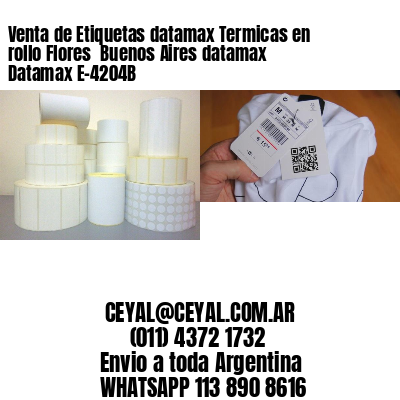 Venta de Etiquetas datamax Termicas en rollo Flores  Buenos Aires datamax Datamax E-4204B