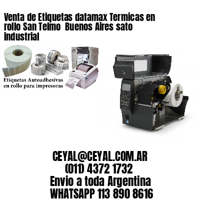 Venta de Etiquetas datamax Termicas en rollo San Telmo  Buenos Aires sato industrial