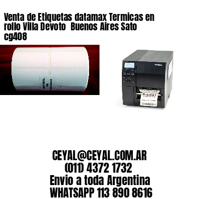 Venta de Etiquetas datamax Termicas en rollo Villa Devoto  Buenos Aires Sato cg408