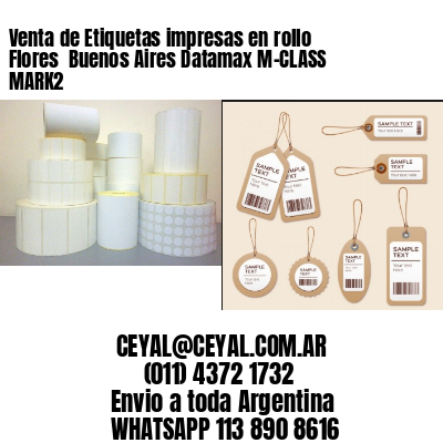 Venta de Etiquetas impresas en rollo Flores  Buenos Aires Datamax M-CLASS MARK2