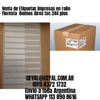 Venta de Etiquetas impresas en rollo Floresta  Buenos Aires tsc 244 plus