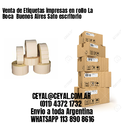 Venta de Etiquetas impresas en rollo La Boca  Buenos Aires Sato escritorio