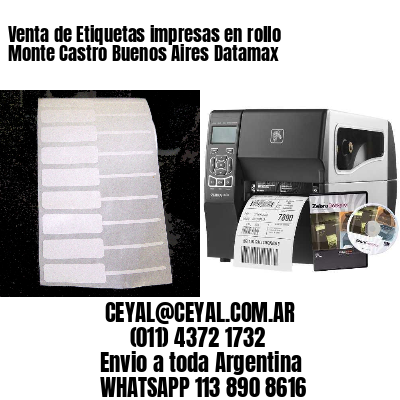 Venta de Etiquetas impresas en rollo Monte Castro Buenos Aires Datamax