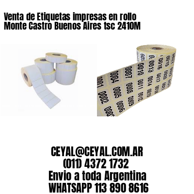 Venta de Etiquetas impresas en rollo Monte Castro Buenos Aires tsc 2410M