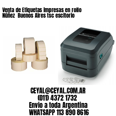 Venta de Etiquetas impresas en rollo Núñez  Buenos Aires tsc escitorio