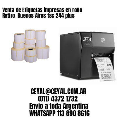 Venta de Etiquetas impresas en rollo Retiro  Buenos Aires tsc 244 plus