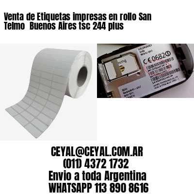 Venta de Etiquetas impresas en rollo San Telmo  Buenos Aires tsc 244 plus