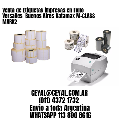 Venta de Etiquetas impresas en rollo Versalles  Buenos Aires Datamax M-CLASS MARK2