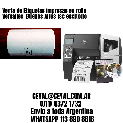 Venta de Etiquetas impresas en rollo Versalles  Buenos Aires tsc escitorio