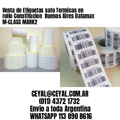 Venta de Etiquetas sato Termicas en rollo Constitucion  Buenos Aires Datamax M-CLASS MARK2