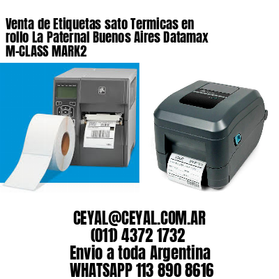 Venta de Etiquetas sato Termicas en rollo La Paternal Buenos Aires Datamax M-CLASS MARK2