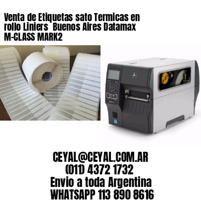 Venta de Etiquetas sato Termicas en rollo Liniers  Buenos Aires Datamax M-CLASS MARK2