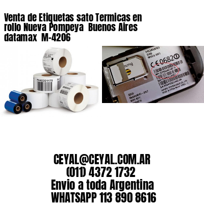 Venta de Etiquetas sato Termicas en rollo Nueva Pompeya  Buenos Aires datamax  M-4206