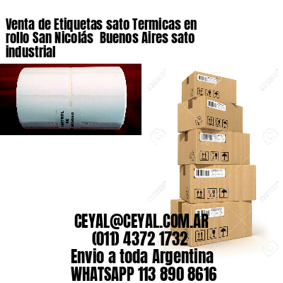 Venta de Etiquetas sato Termicas en rollo San Nicolás  Buenos Aires sato industrial