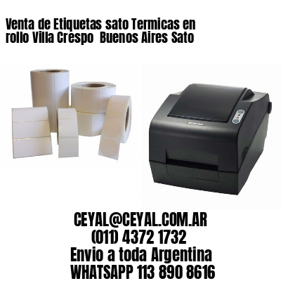 Venta de Etiquetas sato Termicas en rollo Villa Crespo  Buenos Aires Sato