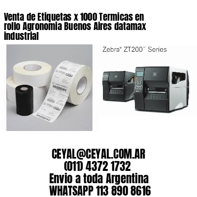 Venta de Etiquetas x 1000 Termicas en rollo Agronomia Buenos Aires datamax industrial